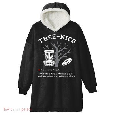 Disc Golf Funny Stupid Tree Treenied III Hooded Wearable Blanket