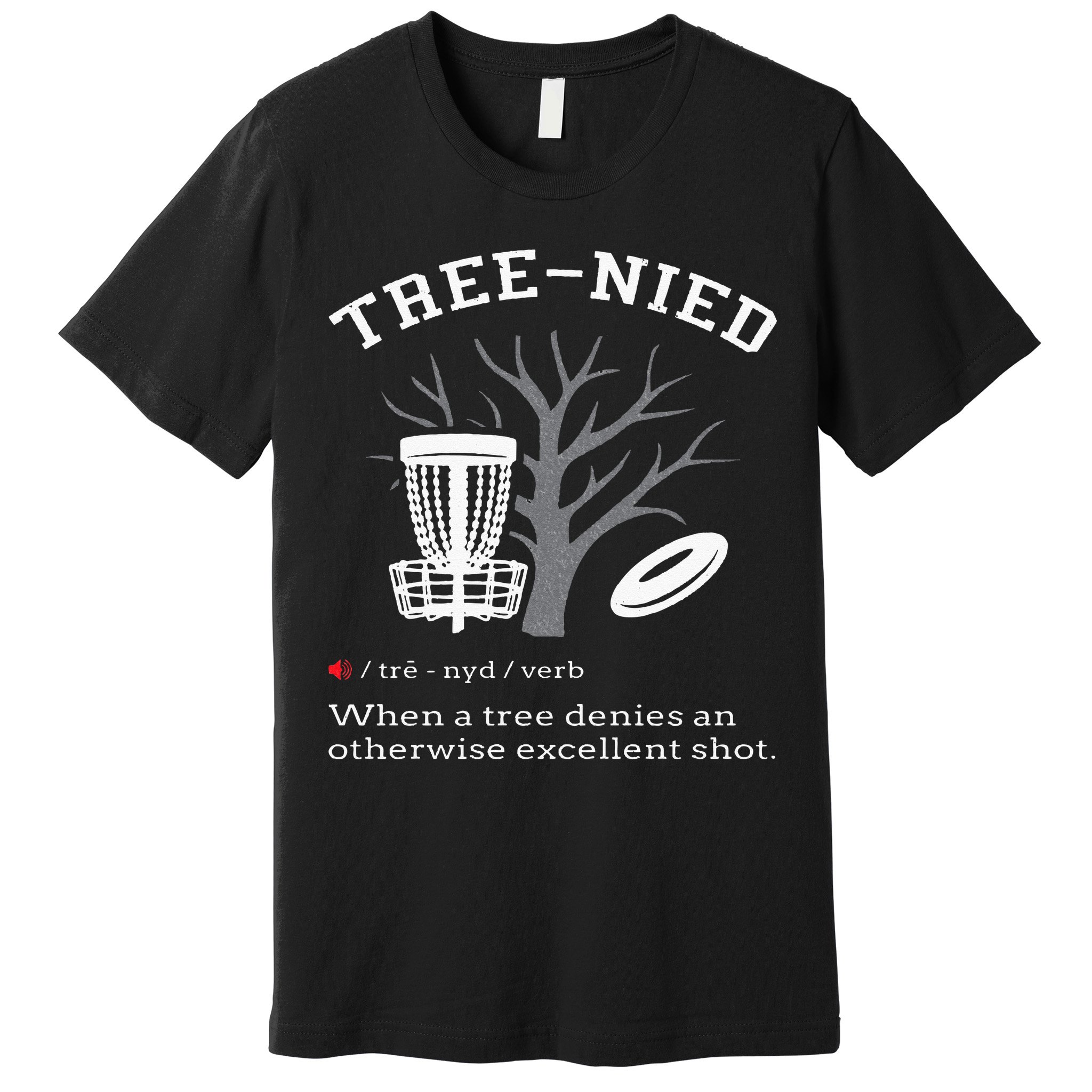 Disc Golf Funny Stupid Tree Treenied III Premium T-Shirt