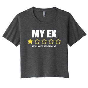 Divorce Gift For Men And Women Adult Humor My Ex Bad Review Gift Women's Crop Top Tee