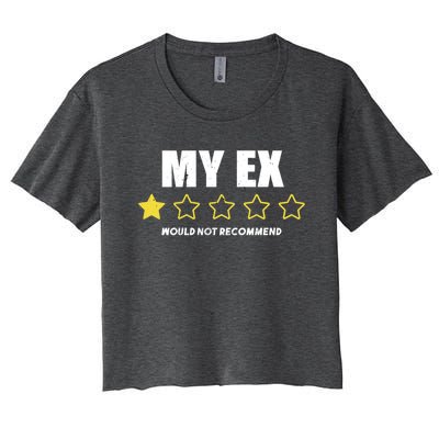 Divorce Gift For Men And Women Adult Humor My Ex Bad Review Gift Women's Crop Top Tee