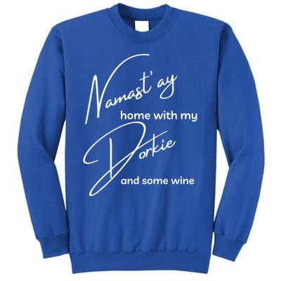 Dorkie Gift Funny Namastay For Yoga And Dog Lovers Gift Tall Sweatshirt