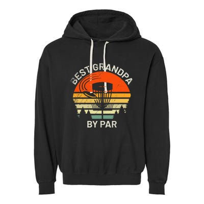 Disc Golf Grandpa Best Grandfather By Par Frisbee Golfer Garment-Dyed Fleece Hoodie