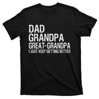 Dad Grandpa Great Grandpa Funny Fathers Day Grandpa Gift T-Shirt