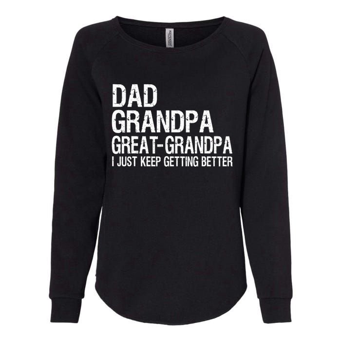 Dad Grandpa Great Grandpa Funny Fathers Day Grandpa Gift Womens California Wash Sweatshirt