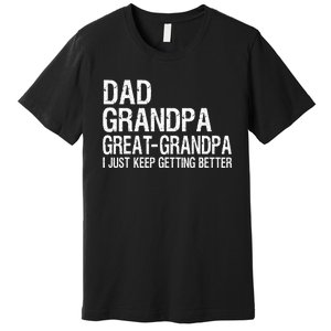 Dad Grandpa Great Grandpa Funny Fathers Day Grandpa Gift Premium T-Shirt