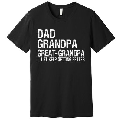 Dad Grandpa Great Grandpa Funny Fathers Day Grandpa Gift Premium T-Shirt