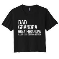 Dad Grandpa Great Grandpa Funny Fathers Day Grandpa Gift Women's Crop Top Tee