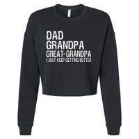 Dad Grandpa Great Grandpa Funny Fathers Day Grandpa Gift Cropped Pullover Crew