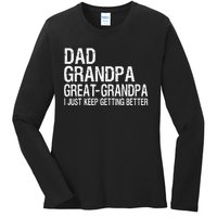 Dad Grandpa Great Grandpa Funny Fathers Day Grandpa Gift Ladies Long Sleeve Shirt