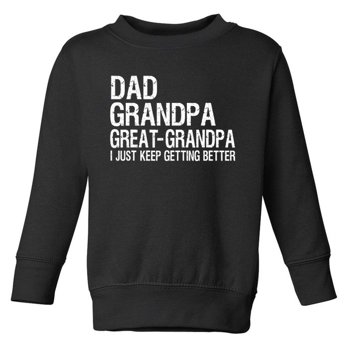 Dad Grandpa Great Grandpa Funny Fathers Day Grandpa Gift  Toddler Sweatshirt