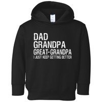 Dad Grandpa Great Grandpa Funny Fathers Day Grandpa Gift  Toddler Hoodie