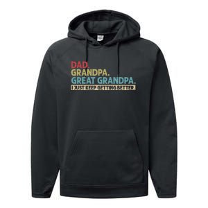 Dad Grandpa Great Grandpa I Just Keep Getting Beeter Family Retro Performance Fleece Hoodie