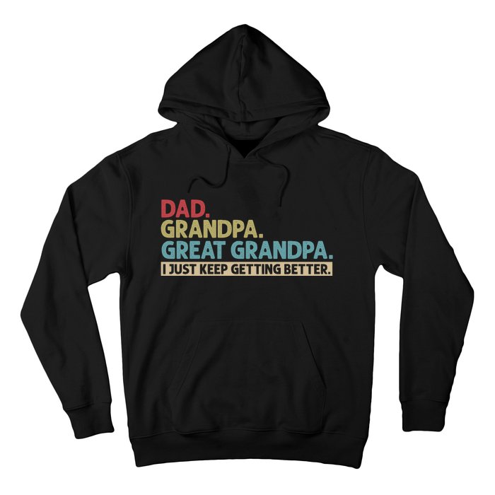 Dad Grandpa Great Grandpa I Just Keep Getting Beeter Family Retro Hoodie