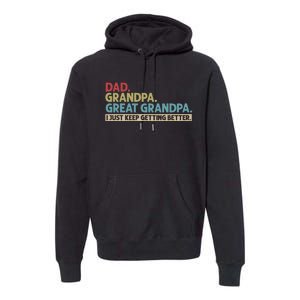 Dad Grandpa Great Grandpa I Just Keep Getting Beeter Family Retro Premium Hoodie