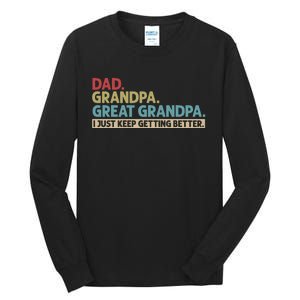 Dad Grandpa Great Grandpa I Just Keep Getting Beeter Family Retro Tall Long Sleeve T-Shirt