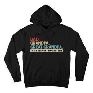 Dad Grandpa Great Grandpa I Just Keep Getting Beeter Family Retro Tall Hoodie