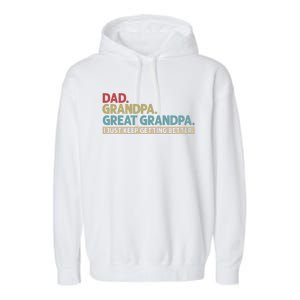 Dad Grandpa Great Grandpa I Just Keep Getting Beeter Family Retro Garment-Dyed Fleece Hoodie