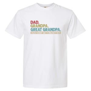 Dad Grandpa Great Grandpa I Just Keep Getting Beeter Family Retro Garment-Dyed Heavyweight T-Shirt