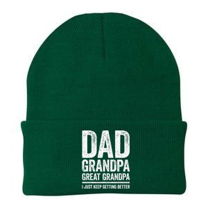 Dad Grandpa Great Grandpa I Just Keep Getting Better Knit Cap Winter Beanie