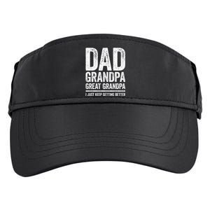 Dad Grandpa Great Grandpa I Just Keep Getting Better Adult Drive Performance Visor