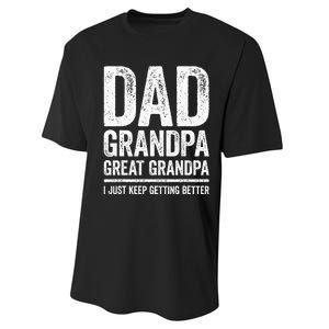 Dad Grandpa Great Grandpa I Just Keep Getting Better Performance Sprint T-Shirt