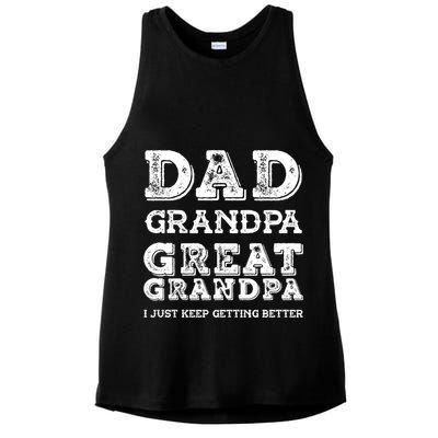 Dad Grandpa Great Grandpa I Just Keep Getting Better Funny Gift Ladies PosiCharge Tri-Blend Wicking Tank
