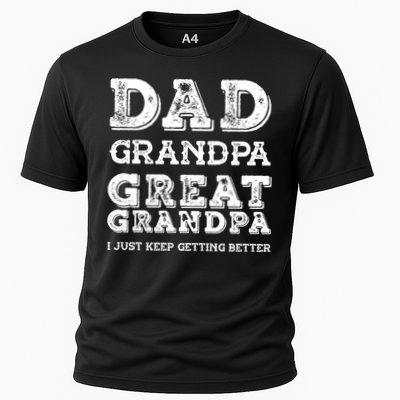 Dad Grandpa Great Grandpa I Just Keep Getting Better Funny Gift Performance Shirt