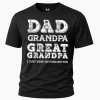 Dad Grandpa Great Grandpa I Just Keep Getting Better Funny Gift Cooling Performance Crew T-Shirt
