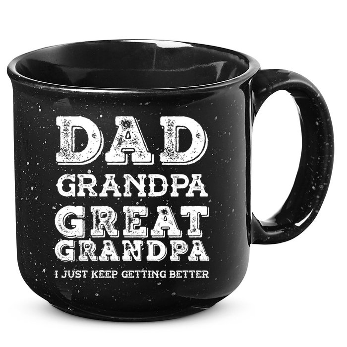 Dad Grandpa Great Grandpa I Just Keep Getting Better Funny Gift 15oz Campfire Ceramic Mug