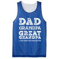 Dad Grandpa Great Grandpa I Just Keep Getting Better Funny Gift Mesh Reversible Basketball Jersey Tank