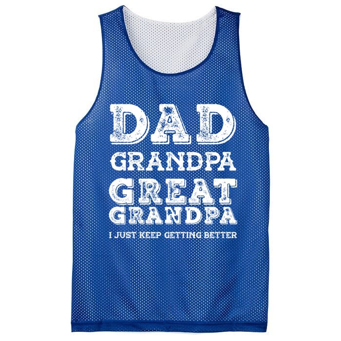 Dad Grandpa Great Grandpa I Just Keep Getting Better Funny Gift Mesh Reversible Basketball Jersey Tank