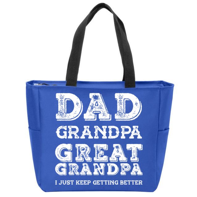 Dad Grandpa Great Grandpa I Just Keep Getting Better Funny Gift Zip Tote Bag