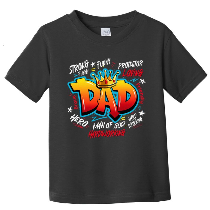 Dad Gifts Gifts For Dad Dad Graffiti Father’S Day Toddler T-Shirt