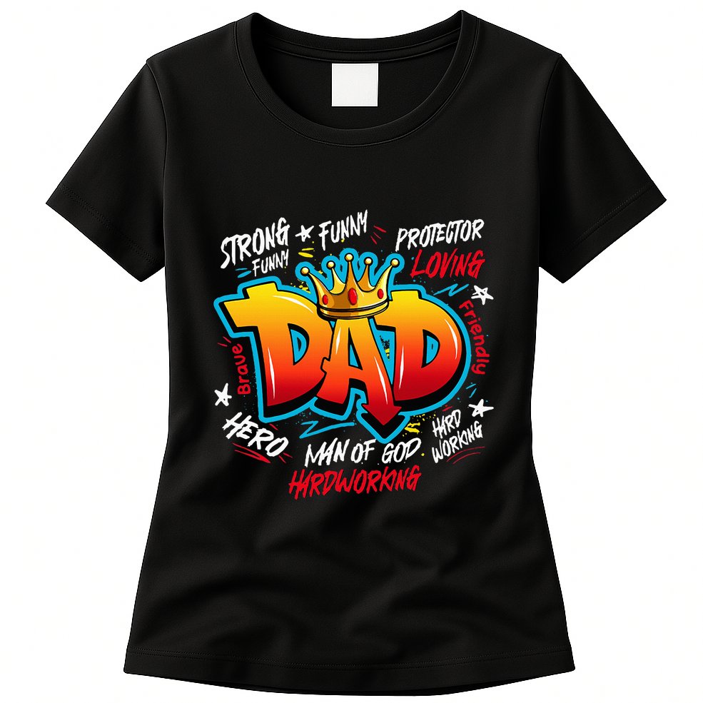 Dad Gifts Gifts For Dad Dad Graffiti Father’S Day Womens T-Shirt