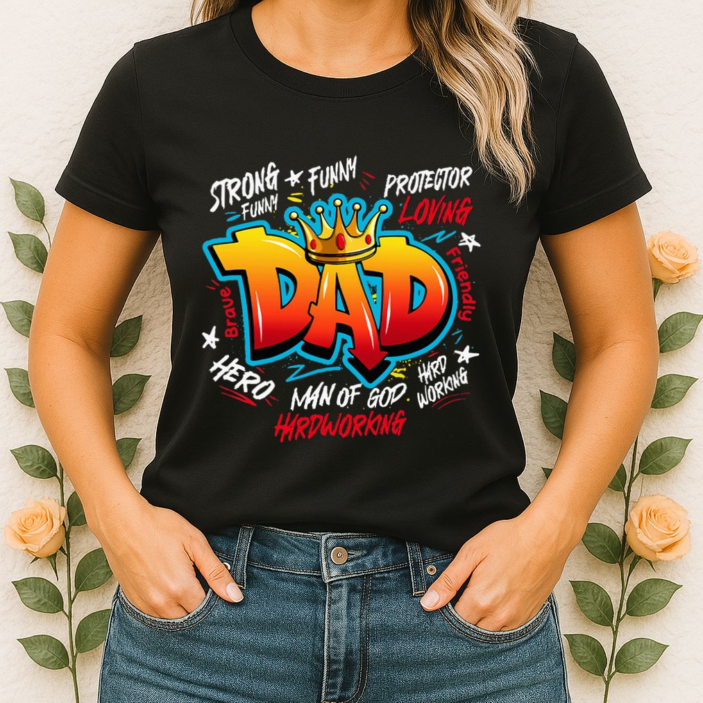 Dad Gifts Gifts For Dad Dad Graffiti Father’S Day Womens T-Shirt