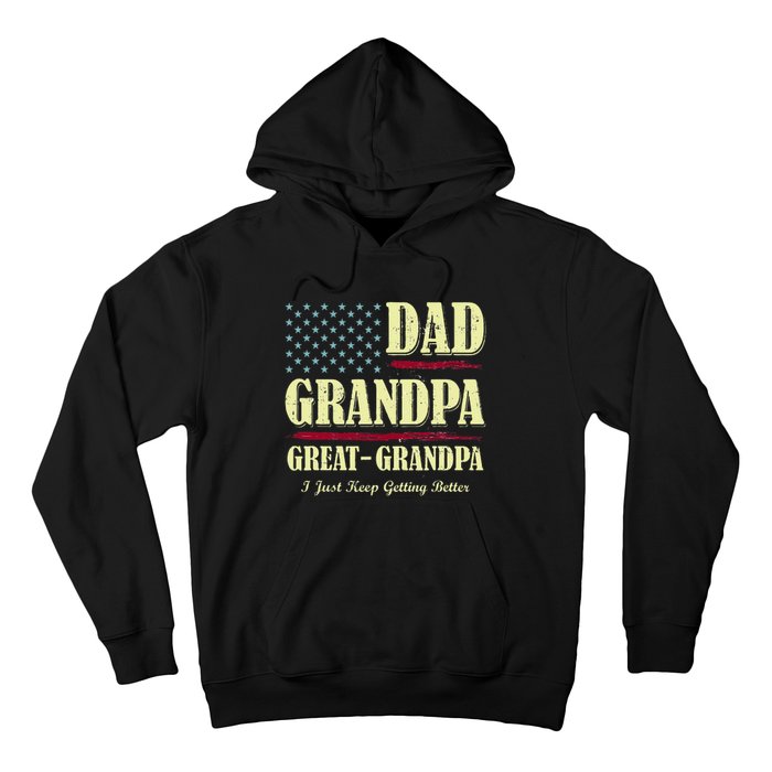 Dad Grandpa Great Grandpa I Just Keep Getting Better Vintage Hoodie