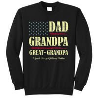 Dad Grandpa Great Grandpa I Just Keep Getting Better Vintage Sweatshirt