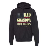 Dad Grandpa Great Grandpa I Just Keep Getting Better Vintage Premium Hoodie