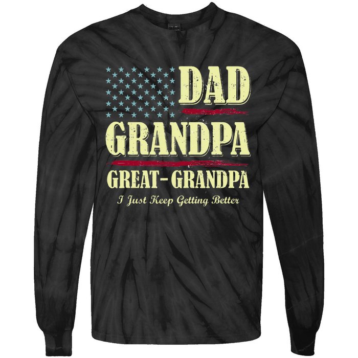 Dad Grandpa Great Grandpa I Just Keep Getting Better Vintage Tie-Dye Long Sleeve Shirt