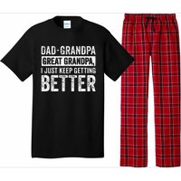 Dad Grandpa Great Grandpa I Just Keep Getting Better Pajama Set