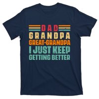 Dad Grandpa Great Grandpa I Just Keep Getting Better Vintage T-Shirt