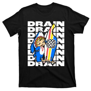 Drain Good Good T-Shirt