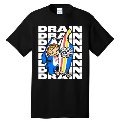 Drain Good Good Tall T-Shirt