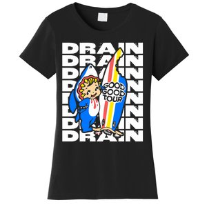 Drain Good Good Women's T-Shirt