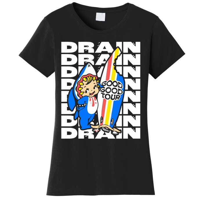 Drain Good Good Women's T-Shirt