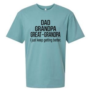 Dad Grandpa Great Grandpa,I Just Keep Getting Better Outfits T Sueded Cloud Jersey T-Shirt