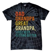 Dad Grandpa Great Grandpa I Just Keep Getting Better Retro Tie-Dye T-Shirt