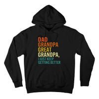 Dad Grandpa Great Grandpa I Just Keep Getting Better Retro Tall Hoodie