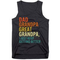 Dad Grandpa Great Grandpa I Just Keep Getting Better Retro Tank Top