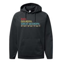 Dad Grandpa Great Grandpa I Just Keep Getting Better Performance Fleece Hoodie